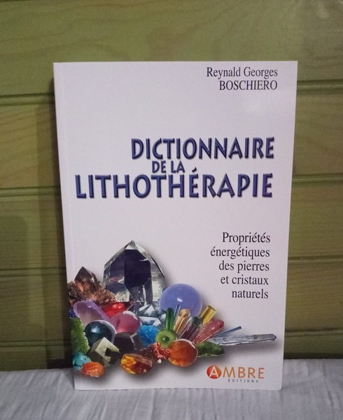 Livres - Dictionnaire De La Lithothérapie